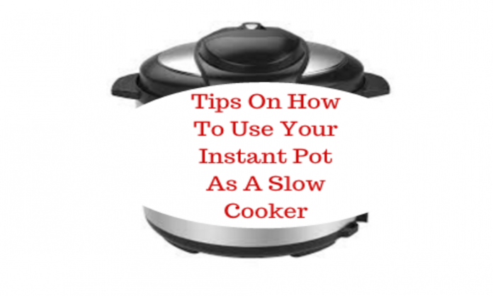 Tips on how to Use Instant Pot as a Slow Cooker